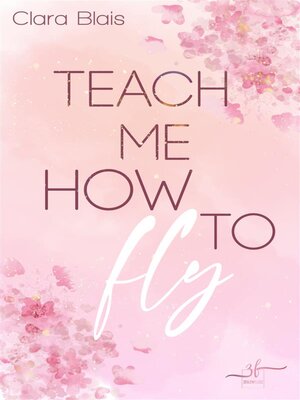 cover image of Teach Me How to Fly